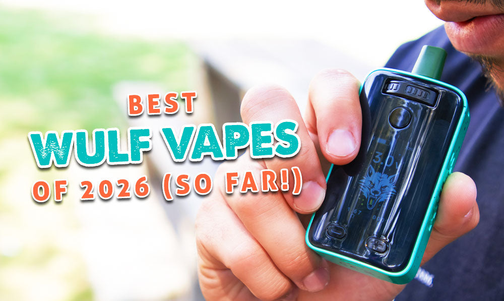 Best Wulf Vapes Of 2026 (So Far!)