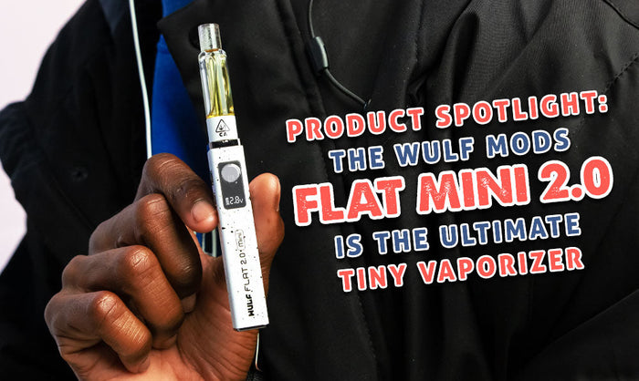 Producto destacado: El Wulf Mods Flat Mini 2.0 es el vaporizador diminuto definitivo